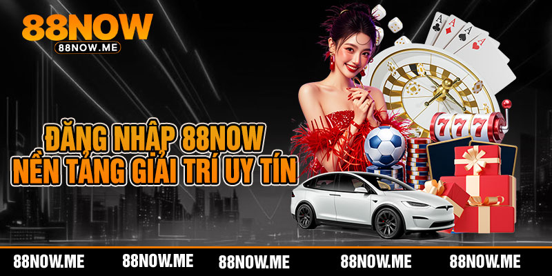 Đăng Nhập 88now