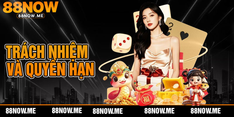 Trách nhiệm - quyền hạn